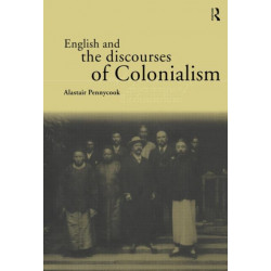 English and the Discourses of Colonialism