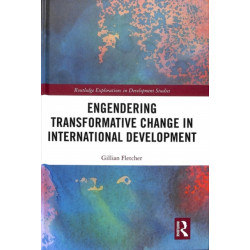 Engendering Transformative Change in International Development