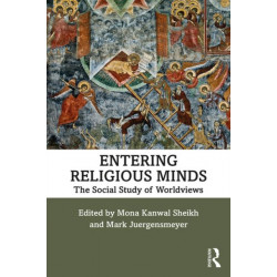 Entering Religious Minds: The Social Study of Worldviews