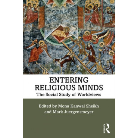 Entering Religious Minds: The Social Study of Worldviews