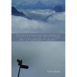 Environmental Modelling: An Uncertain Future?