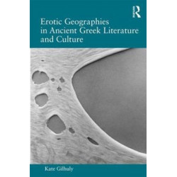 Erotic Geographies in Ancient Greek Literature and Culture