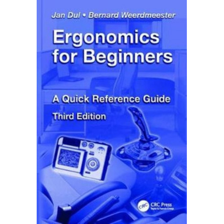 Ergonomics for Beginners: A Quick Reference Guide, Third Edition