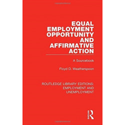 Equal Employment Opportunity and Affirmative Action: A Sourcebook