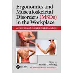 Ergonomics and Musculoskeletal Disorders (MSDs) in the Workplace: A Forensic and Epidemiological Analysis