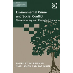 Environmental Crime and Social Conflict: Contemporary and Emerging Issues