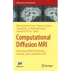 Computational Diffusion MRI: International MICCAI Workshop, Granada, Spain, September 2018