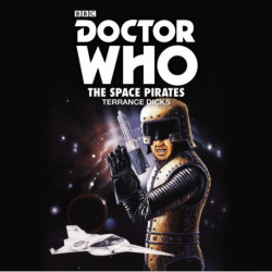 Doctor Who: The Space Pirates: 2nd Doctor Novelisation
