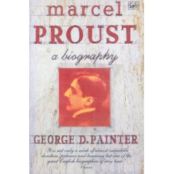 Marcel Proust: A Biography