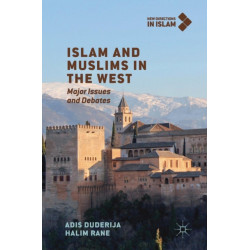 Islam and Muslims in the West: Major Issues and Debates