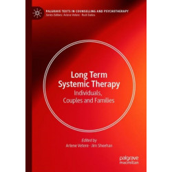 Long Term Systemic Therapy: Individuals, Couples and Families