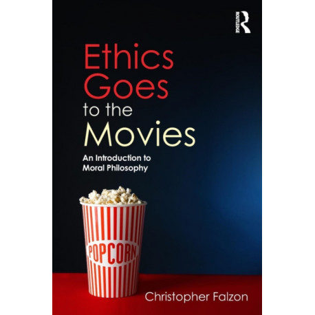 Ethics Goes to the Movies: An Introduction to Moral Philosophy