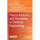 Process Analysis and Simulation in Chemical Engineering