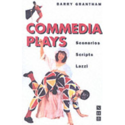 Commedia Plays: Scenarios, Scripts, Lazzi