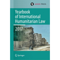 Yearbook of International Humanitarian Law, Volume 20, 2017
