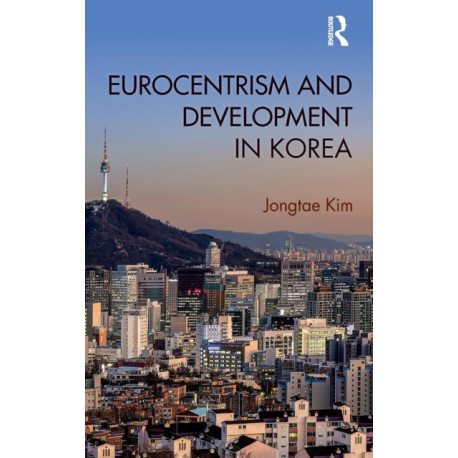 Eurocentrism and Development in Korea