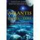 Atlantis and the Cycles of Time: Prophecies, Traditions, and Occult Revelations