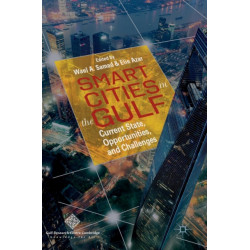 Smart Cities in the Gulf: Current State, Opportunities, and Challenges