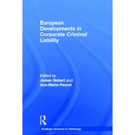 European Developments in Corporate Criminal Liability
