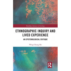 Ethnographic Inquiry and Lived Experience: An Epistemological Critique