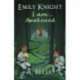 Emily Knight I am... Awakened