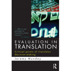 Evaluation in Translation: Critical points of translator decision-making