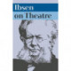 Ibsen on Theatre