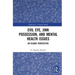 Evil Eye, Jinn Possession, and Mental Health Issues: An Islamic Perspective