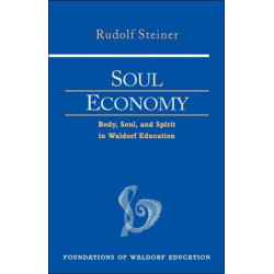 Soul Economy: Body, Soul, and Spirit in Waldorf Education
