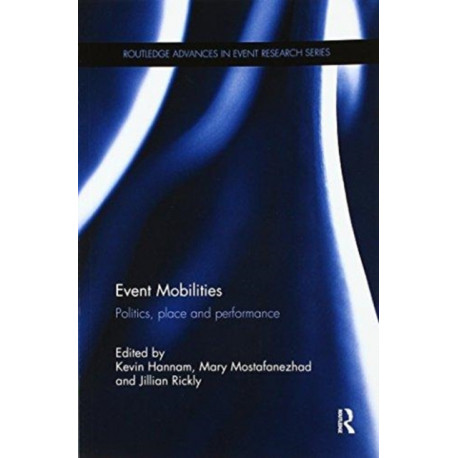 Event Mobilities: Politics, place and performance