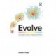 Evolve: How exceptional leaders leverage the inner voice of human evolution