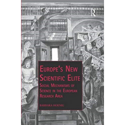 Europe’s New Scientific Elite: Social Mechanisms of Science in the European Research Area