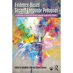 Evidence-Based Second Language Pedagogy: A Collection of Instructed Second Language Acquisition Studies