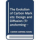 The Evolution of Carbon Markets: Design and Diffusion