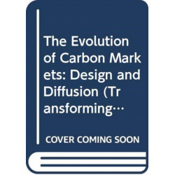 The Evolution of Carbon Markets: Design and Diffusion