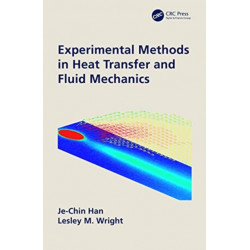 Experimental Methods in Heat Transfer and Fluid Mechanics