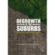 Degrowth in the Suburbs: A Radical Urban Imaginary