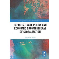 Exports, Trade Policy and Economic Growth in Eras of Globalization
