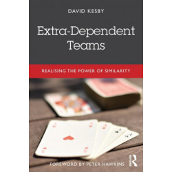 Extra-Dependent Teams: Realising the Power of Similarity