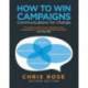 How to Win Campaigns: Communications for Change