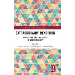 Extraordinary Rendition: Addressing the Challenges of Accountability