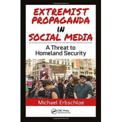 Extremist Propaganda in Social Media: A Threat to Homeland Security