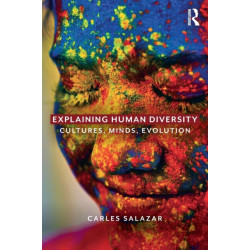 Explaining Human Diversity: Cultures, Minds, Evolution