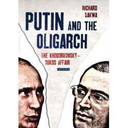 Putin and the Oligarch: The Khodorkovsky-Yukos Affair