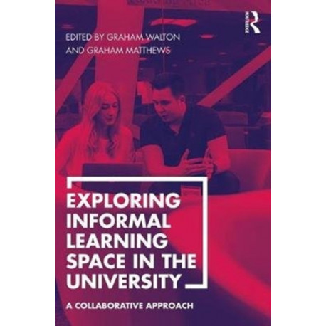 Exploring Informal Learning Space in the University: A Collaborative Approach