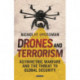Drones and Terrorism: Asymmetric Warfare and the Threat to Global Security