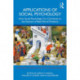 Applications of Social Psychology: How Social Psychology Can Contribute to the Solution of Real-World Problems