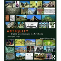 Antiquity: Origins, Classicism and the New Rome