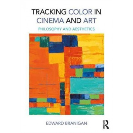 Tracking Color in Cinema and Art: Philosophy and Aesthetics