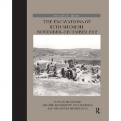 The Excavations of Beth Shemesh, November-December 1912